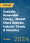 Australia Renewable Energy - Market Share Analysis, Industry Trends & Statistics, Growth Forecasts 2020 - 2029 - Product Image
