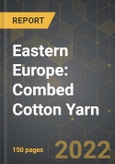 Eastern Europe: Market of Combed Cotton Yarn and the Impact of COVID-19 in the Medium Term- Product Image