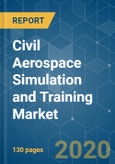 Civil Aerospace Simulation and Training Market - Growth, Trends, and Forecasts (2020 - 2025)- Product Image