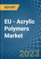 EU - Acrylic Polymers (In Primary Forms) - Market Analysis, Forecast, Size, Trends and Insights. Update: COVID-19 Impact - Product Image