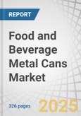 Food and Beverage Metal Cans Market by Fabrication Type (2 Piece Cans, 3 Piece Cans), Application (Food and Beverage), Coating Type, Material Type, Beverage Can Capacity, Degree of Internal Pressure, and Region - Global Forecast to 2029- Product Image