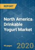 North America Drinkable Yogurt Market - Growth, Trends, and Forecasts (2020 - 2025)- Product Image
