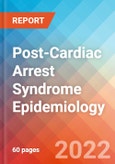 Post-Cardiac Arrest Syndrome (PCAS) - Epidemiology Forecast to 2032- Product Image