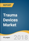 Trauma Devices Market Size, Share & Trends Analysis Report By Type (Internal, External Fixators), By Surgical Site (Upper, Lower Extremities), By End Use (Hospitals, ASC), By Region, And Segment Forecasts, 2018 - 2025- Product Image