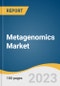 Metagenomics Market Size, Share & Trends Analysis Report By Technology (Shotgun Sequencing, 16S Sequencing, Whole Genome Sequencing), By Product, By Workflow, By Application, By Region, And Segment Forecasts, 2023-2030 - Product Image