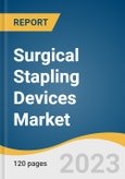 Surgical Stapling Devices Market Size, Share & Trends Analysis Report By Product (Powered, Manual), By Type (Disposable, Reusable), By End-use (Hospitals, Ambulatory Surgical Centers), By Region, And Segment Forecasts, 2023 - 2030- Product Image