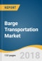 Barge Transportation Market Size, Share & Trends Analysis Report By Type Of Cargo (Dry, Liquid, Gaseous), By Barge Fleet (Covered, Open, Tank), By Barge Activities, By Application, And Segment Forecasts, 2018 - 2025 - Product Thumbnail Image