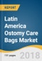 Latin America Ostomy Care Bags Market Size, Share & Trends Analysis Report By End Use (Hospital, Home Care), By Application (Colostomy, Ileostomy, Urostomy), By Product, And Segment Forecasts, 2018 - 2025 - Product Thumbnail Image