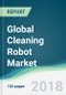 Global Cleaning Robot Market - Forecasts from 2018 to 2023 - Product Thumbnail Image