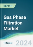 Gas Phase Filtration Market - Forecasts from 2018 to 2023- Product Image