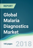 Global Malaria Diagnostics Market - Forecasts from 2018 to 2023- Product Image