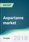Aspartame market - Forecasts from 2018 to 2023 - Product Thumbnail Image
