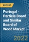 Portugal - Particle Board and Similar Board of Wood - Market Analysis, Forecast, Size, Trends and Insights. Update: COVID-19 Impact - Product Thumbnail Image