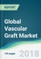 Global Vascular Graft Market - Forecasts from 2018 to 2023 - Product Thumbnail Image