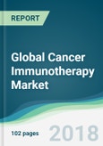 Global Cancer Immunotherapy Market - Forecasts from 2018 to 2023- Product Image