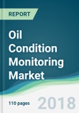 Oil Condition Monitoring Market - Forecasts from 2018 to 2023- Product Image