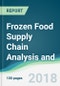 Frozen Food Supply Chain Analysis and Forecasts from 2018 to 2023 - Product Thumbnail Image