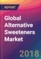 Global Alternative Sweeteners Market Size, Market Share, Application Analysis, Regional Outlook, Growth Trends, Key Players, Competitive Strategies and Forecasts, 2018 To 2026 - Product Thumbnail Image