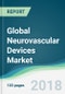 Global Neurovascular Devices Market - Forecasts from 2018 to 2023 - Product Thumbnail Image
