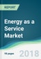 Energy as a Service Market - Forecasts from 2018 to 2023 - Product Thumbnail Image