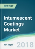 Intumescent Coatings Market - Forecasts from 2018 to 2023- Product Image