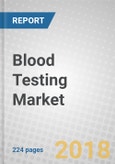 Blood Testing: Technologies and Global Markets- Product Image