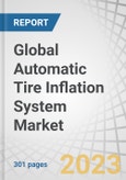 Global Automatic Tire Inflation System Market by Type (Central, Continuous), On-highway Vehicle (LDV, HDV), Off-highway (Agriculture, Construction), Electric Vehicles (Truck, Bus), Sales Channel (OEM, Aftermarket), Component, Region - Forecast to 2028- Product Image
