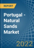 Portugal - Natural Sands - Market Analysis, Forecast, Size, Trends and Insights. Update: COVID-19 Impact- Product Image
