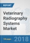 Veterinary Radiography Systems Market: Global Industry Analysis, Trends, Market Size and Forecasts up to 2024 - Product Thumbnail Image