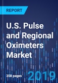 U.S. Pulse and Regional Oximeters Market Research Report: By Product Type, Sensor Type, Patient Type, End User - Industry Opportunity Analysis and Growth Forecast to 2024- Product Image