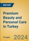 Premium Beauty and Personal Care in Turkey - Product Image