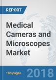 Medical Cameras and Microscopes Market: Global Industry Analysis, Trends, Market Size and Forecasts up to 2024- Product Image