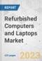Refurbished Computers and Laptops Market - Global Industry Analysis, Size, Share, Growth, Trends, and Forecast, 2023-2031 - Product Thumbnail Image