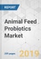Animal Feed Probiotics Market - Global Industry Analysis, Size, Share, Growth, Trends, and Forecast, 2019 - 2027 - Product Thumbnail Image