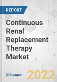 Continuous Renal Replacement Therapy Market - Global Industry Analysis, Size, Share, Growth, Trends, and Forecast, 2019 - 2027- Product Image
