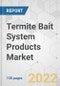 Termite Bait System Products Market - Global Industry Analysis, Size, Share, Growth, Trends, and Forecast, 2022-2031 - Product Image
