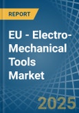 EU - Electro-Mechanical Tools (Drills of All Kinds, Saws or Other) - Market Analysis, Forecast, Size, Trends and Insights. Update: COVID-19 Impact- Product Image