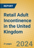 Retail Adult Incontinence in the United Kingdom- Product Image