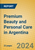 Premium Beauty and Personal Care in Argentina- Product Image