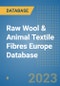 Raw Wool & Animal Textile Fibres Europe Database - Product Image