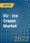 EU - Ice Cream - Market Analysis, Forecast, Size, Trends and Insights. Update: COVID-19 Impact - Product Thumbnail Image