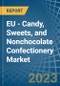 EU - Candy, Sweets, and Nonchocolate Confectionery - Market Analysis, Forecast, Size, Trends and Insights. Update: COVID-19 Impact - Product Image