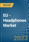 EU - Headphones - Market Analysis, Forecast, Size, Trends and Insights. Update: COVID-19 Impact - Product Thumbnail Image