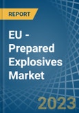 EU - Prepared Explosives - Market Analysis, Forecast, Size, Trends and Insights. Update: COVID-19 Impact- Product Image