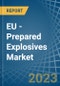 EU - Prepared Explosives - Market Analysis, Forecast, Size, Trends and Insights. Update: COVID-19 Impact - Product Thumbnail Image