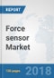 Force sensor Market: Global Industry Analysis, Trends, Market Size and Forecasts up to 2024 - Product Thumbnail Image