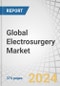 Global Electrosurgery Market by Product (Instruments, Accessories, Generators, Smoke Evacuation Systems), Surgery (Cardiovascular, Orthopedic, Cosmetic, Oncology, Urology, Neurosurgery), End User (Hospitals, Ambulatory Surgical Centers) - Forecast to 2029 - Product Image