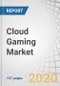 Cloud Gaming Market by Offering (Infrastructure, Gaming Platform Services), Device Type (Smartphones, Tablets, Gaming Consoles, PCs & Laptops, Smart TVs, HMDs), Solution (Video Streaming, File Streaming), Gamer Type, Region - Global Forecast to 2024 - Product Thumbnail Image