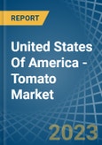 United States Of America - Tomato - Market Analysis, Forecast, Size, Trends and Insights- Product Image