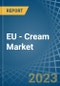 EU - Cream - Market Analysis, Forecast, Size, Trends and Insights. Update: COVID-19 Impact - Product Image